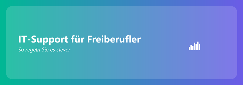 IT-Support für Freiberufler: So regeln Sie es clever