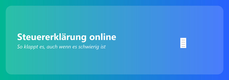 Steuererklärung online: So klappt es (auch wenn Sie nicht digital versiert sind)