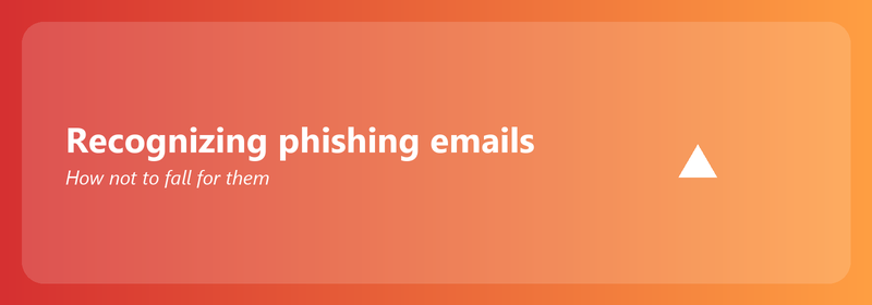 Recognizing phishing emails: how not to fall for them