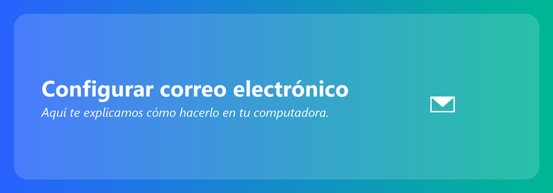Configure el correo electrónico en su computadora: así es como
