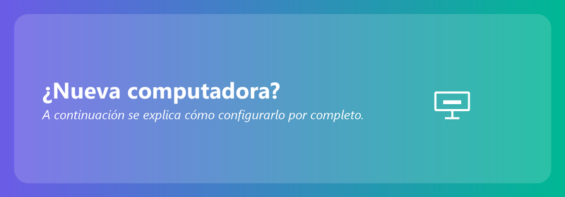 ¿Nueva computadora? A continuación se explica cómo configurarlo por completo.