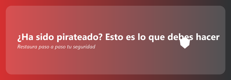 ¿Ha sido pirateado? Esto es lo que debes hacer ahora