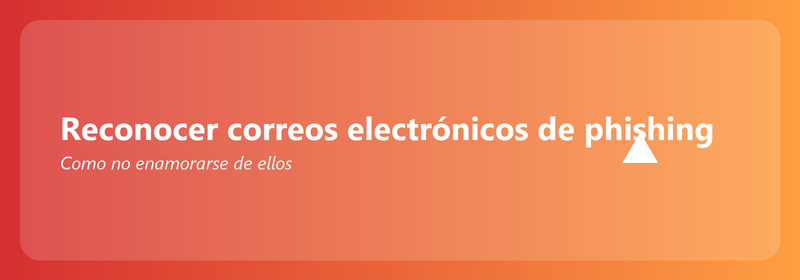 Reconocer correos electrónicos de phishing: cómo no caer en ellos