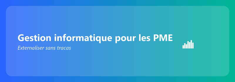 Gestion informatique pour petites entreprises : externaliser sans tracas