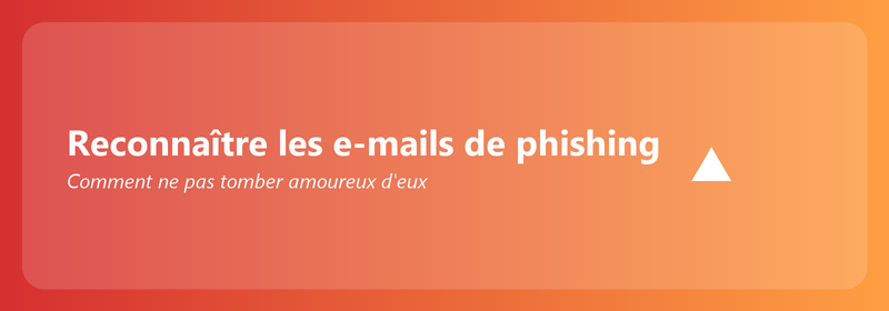 Reconnaître les emails de phishing : comment ne pas craquer