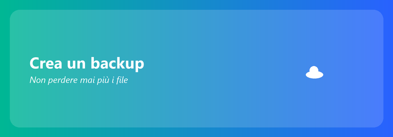 Crea un backup: non perdere mai più i file
