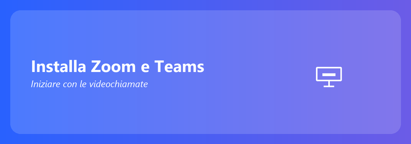 Installa Zoom e Teams: iniziare con le videochiamate