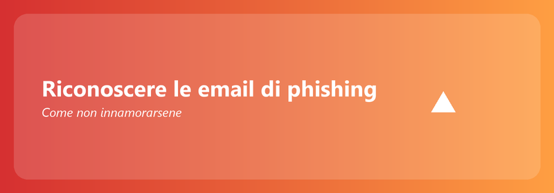 Riconoscere le email di phishing: come non cascarci