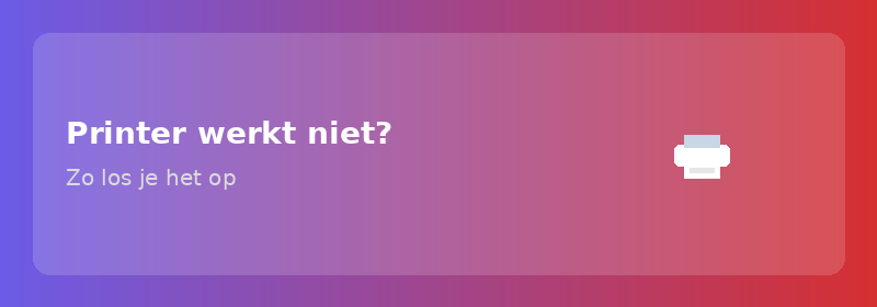 Printer werkt niet? Zo los je het op