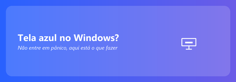 Tela azul no Windows? Não entre em pânico, aqui está o que você pode fazer