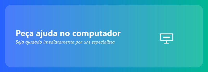Peça ajuda no computador: receba ajuda imediatamente