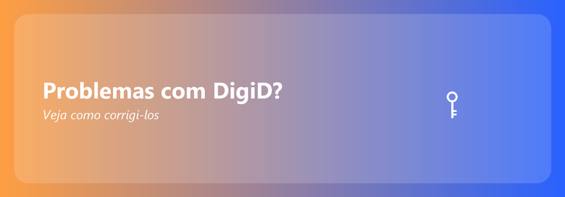 Problemas com DigiD? Veja como corrigi-los