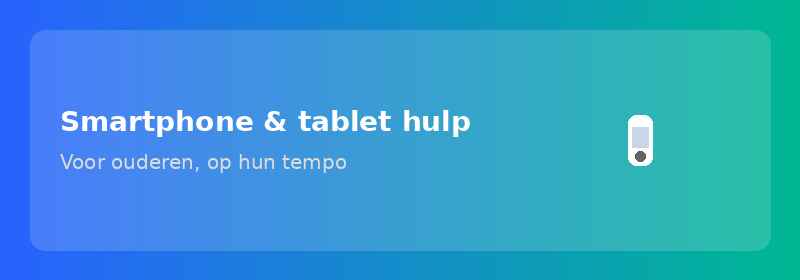 Smartphone en tablet hulp voor ouderen