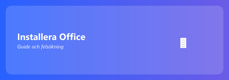 Installera Office: guide och felsökning