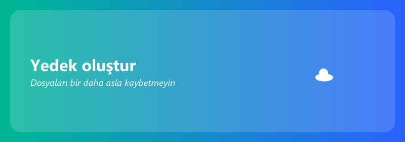 Yedekleme oluşturun: dosyaları bir daha asla kaybetmeyin