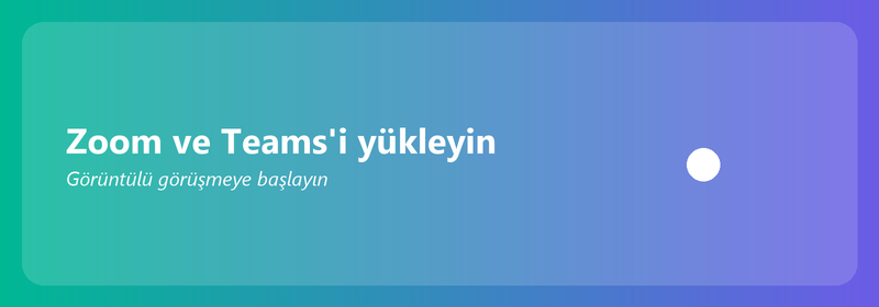 Zoom ve Teams'i yükleyin: görüntülü görüşmeye başlama