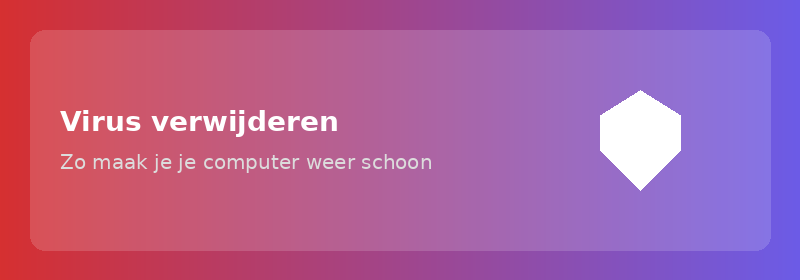 Virus verwijderen: zo maak je je computer weer schoon